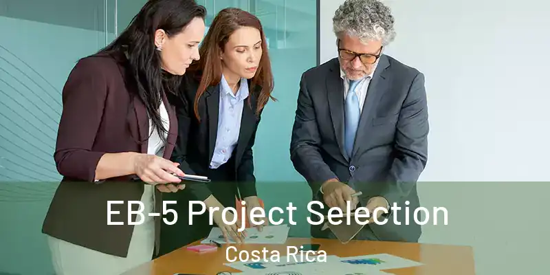 EB-5 Project Selection Costa Rica