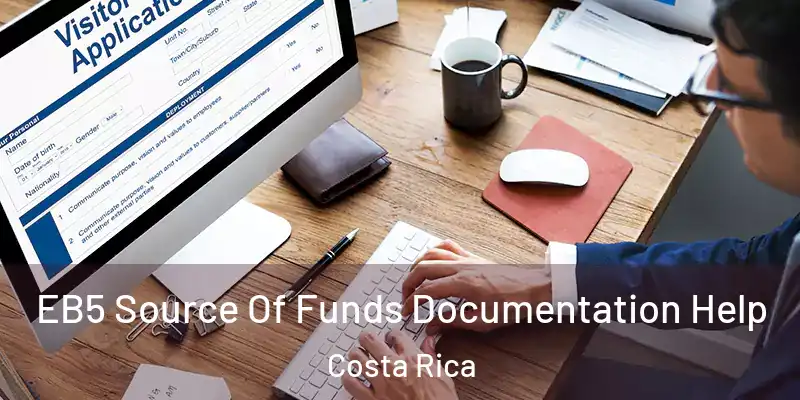 EB5 Source Of Funds Documentation Help Costa Rica