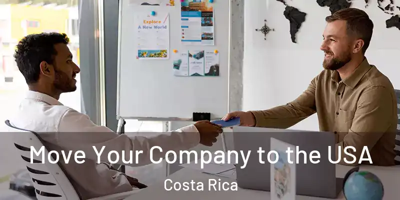 Move Your Company to the USA Costa Rica