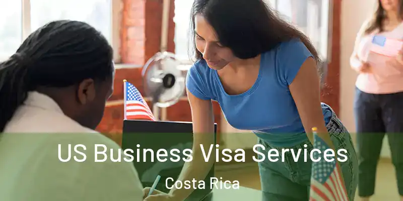 US Business Visa Services Costa Rica