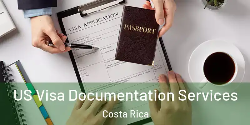 US Visa Documentation Services Costa Rica