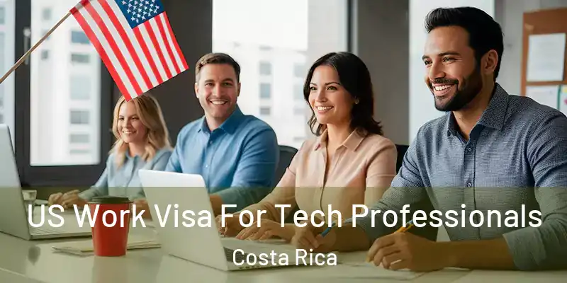 US Work Visa For Tech Professionals Costa Rica